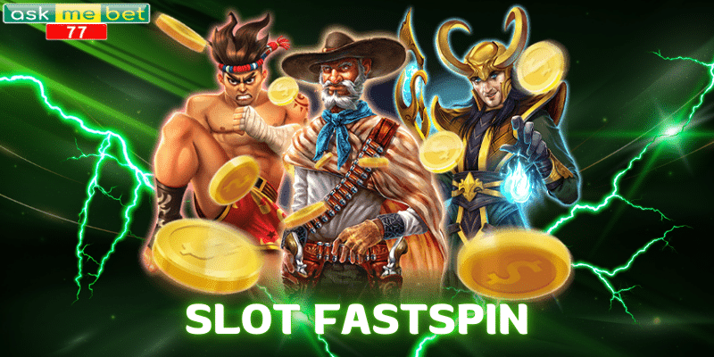 SLOT FASTSPIN