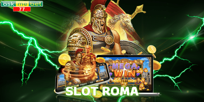 SLOT ROMA